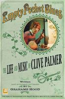 Empty Pocket Blues: The Life and Music of Clive Palmer 190513925X Book Cover