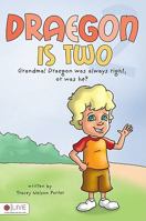 Draegon Is Two: Grandma! Draegon Was Always Right, or Was He? 1607996324 Book Cover