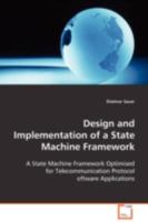 Design and Implementation of a State Machine Framework 363907565X Book Cover