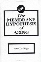 The Membrane Hypothesis of Aging 0849367387 Book Cover