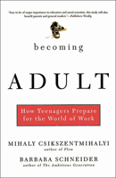 Becoming Adult: How Teenagers Prepare for the World of Work 0465015417 Book Cover