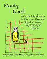 Monty Karel: A Gentle Introduction to the Art of Object-Oriented Programming in Python 0970579527 Book Cover