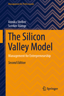 The Silicon Valley Management Model: New Paradigms for Entrepreneurs and Innovators 3319249193 Book Cover