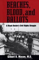 Beaches, Blood, and Ballots: A Black Doctor's Civil Rights Struggle (Margaret Walker Alexander Series in African American Studies) 1934110280 Book Cover