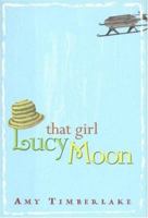 That Girl Lucy Moon 0786852984 Book Cover