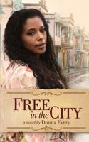 Free in the City (The Acreage Series Book 2) 1523969873 Book Cover