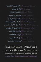 Psychoanalytic Versions of the Human Condition: Philosophies of Life and Their Impact on Practice 0814755011 Book Cover