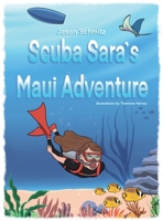 Scuba Sara's Maui Adventure B0CV4V5XB9 Book Cover
