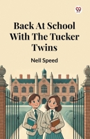 Back At School With The Tucker Twins 9369426655 Book Cover
