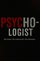 Psycho-logist: She listens. She understands. She eliminates. B0FSGK8BJ6 Book Cover