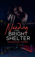 Needing (his) Bright Shelter (German Edition) 3753446696 Book Cover