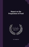 Report on the Preparation of Food 1359561714 Book Cover