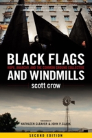 Black Flags and Windmills: Hope, Anarchy, and the Common Ground Collective 1604860774 Book Cover