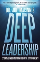 Deep Leadership: Essential Insights from High-Risk Environments 0307361101 Book Cover