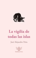 La vigilia de todas las islas 1945846151 Book Cover
