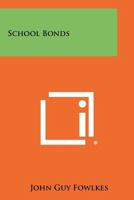 School Bonds 1258288621 Book Cover