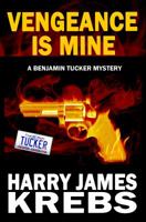 Vengeance is Mine 1935711369 Book Cover