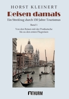 Reisen damals: Ein Streifzug durch 150 Jahre Tourismus (German Edition) 3945216516 Book Cover
