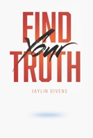 Find Your Truth 0578809567 Book Cover