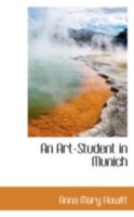 An Art Student In Munich 1241488576 Book Cover