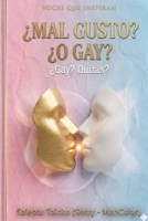 ¿MAL GUSTO? ¿O GAY?: ¿Gay? ¿De verdad? (VOZES QUE INSPIRAM) (Spanish Edition) 8398099720 Book Cover