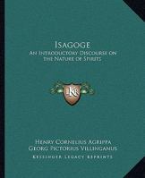 Isagoge: An Introductory Discourse on the Nature of Spirits 1417994436 Book Cover
