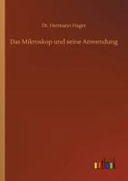 Das Mikroskop und seine Anwendung 3752344067 Book Cover