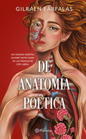 De anatomía poética (Poesía). Edición Tapa Dura / Of Poetic Anatomy (Poems) (Spanish Edition) 6073946570 Book Cover