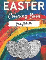 Easter Coloring Book For Adults: 50 Mandala Easter Egg Designs To Color, Easter Sunday Gift For Men, Women, Family, Friends, Mom, Dad, Uncle, Aunty, A B08VYR29BQ Book Cover
