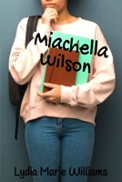 Miachella Wilson 1794899022 Book Cover