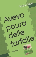 Avevo paura delle farfalle: I racconti di Bea (Italian Edition) B0CGLH8LJR Book Cover
