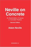 Neville on Concrete: An Examination of Issues in Practice 1419652079 Book Cover