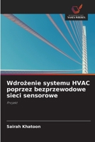 Wdrożenie systemu HVAC poprzez bezprzewodowe sieci sensorowe 6203701807 Book Cover