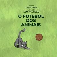 O Futebol dos Animais (Coleção Cafuné) (Portuguese Edition) 6582712071 Book Cover