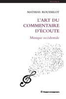 L'art du commentaire d'écoute: Musique occidentale (French Edition) B0DG4SL2YF Book Cover