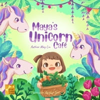 Maya's Unicorn Café B08T43T8XH Book Cover