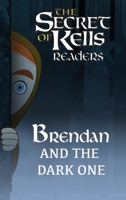 Brendan and the Dark One 1532443684 Book Cover