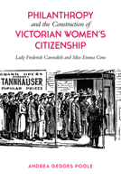 Lady Frederick Cavendish and Miss Emma Cons: Aspects of Philanthropy, 1880-1910 1442642319 Book Cover