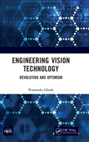 Engineering Vision Technology: Revolution And Optimism 1032012137 Book Cover
