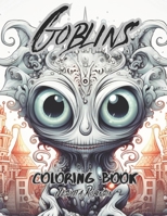 Goblins: Coloring Book B0CM957TMY Book Cover