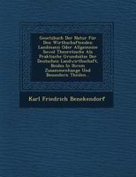 Gesetzbuch Der Natur Fur Den Wirthschaftenden Landmann Oder Allgemeine Sowol Theoretische ALS Praktische Grundsatze Der Deutschen Landwirthschaft, Beides in Ihrem Zusammenhange Und Besondern Theilen.. 1249657156 Book Cover