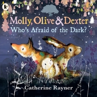 Molly, olive and dexter: who's afraid of the dark? 1529523168 Book Cover