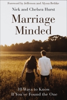 Marriage Minded: 10 Ways to Know If You've Found the One 0310364965 Book Cover