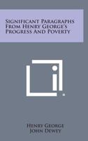 Significant Paragraphs from Henry George's Progress And Poverty 1162719354 Book Cover