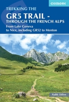 THE GR5 TRAIL : THROUGH THE FRENCH ALPS 185284860X Book Cover