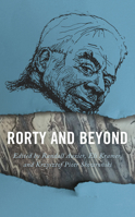 Rorty and Beyond 0739195085 Book Cover