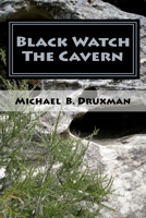 Black Watch / The Cavern 1470107228 Book Cover