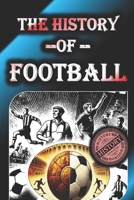 The History of Football(Soccer) by History Horizon (History of Sports) B0DVM11BFS Book Cover