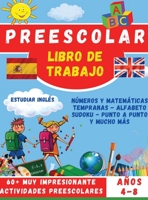Preescolar Libro de Trabajo: Libro de trabajo con; N�meros y matem�ticas iniciales, alfabeto, sudoku, punto a punto y mucho m�s ... 100897739X Book Cover