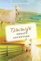 Timmy's Great Adventure 1519268742 Book Cover